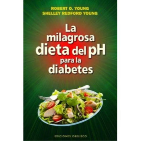 Comprar online LIBRO LA MILAGROSA DIETA DEL PH PARA LA DIABETES de ALKALINECARE. Imagen 1